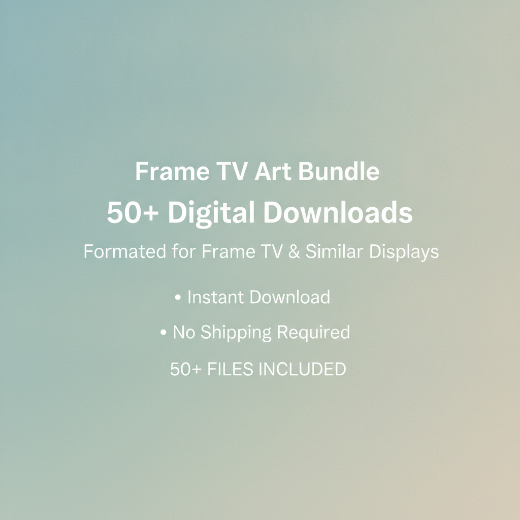 Frame TV Art Bundle | 50+ Digital Downloads for Samsung Frame TV & Similar Displays